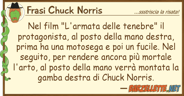 Frasi Chuck Norris film "l'armata tenebre" pro
