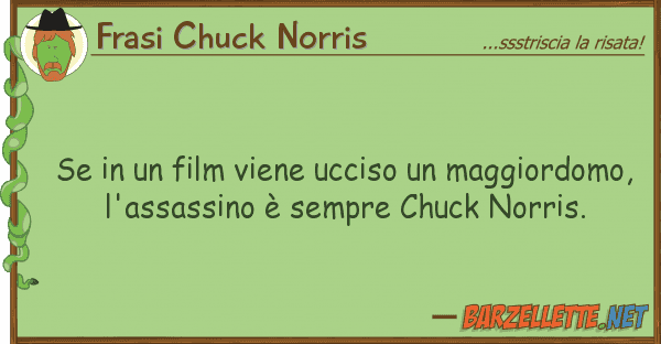Frasi Chuck Norris film viene ucciso maggiordom