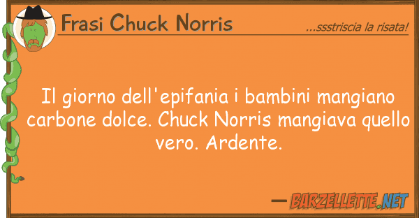 Frasi Chuck Norris giorno dell'epifania bambini mangia