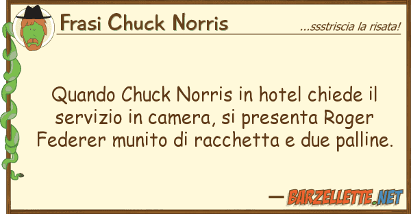 Frasi Chuck Norris quando chuck norris hotel chiede s