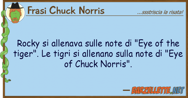 Frasi Chuck Norris rocky allenava note "eye