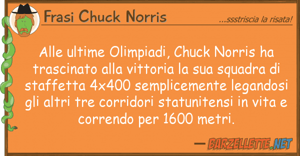 Frasi Chuck Norris ultime olimpiadi, chuck norris ha t