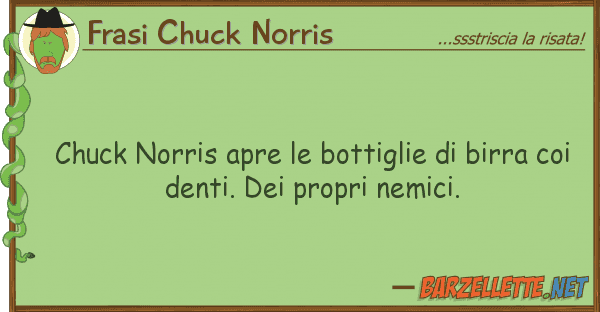 Frasi Chuck Norris chuck norris apre bottiglie birra