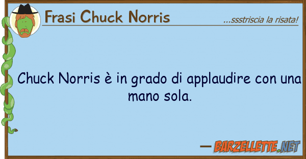 Frasi Chuck Norris chuck norris è grado applaudire