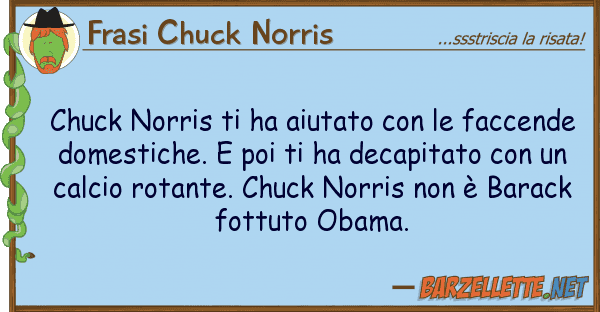 Frasi Chuck Norris chuck norris ha aiutato faccen