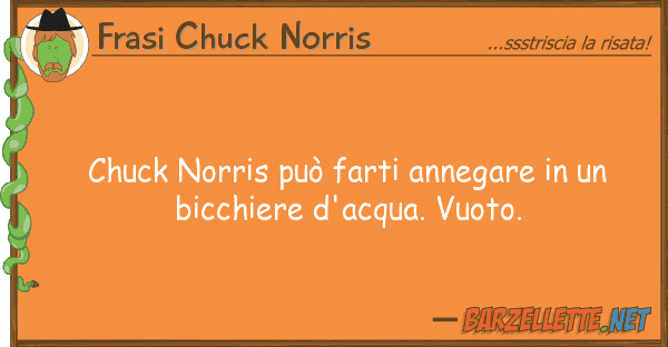 Frasi Chuck Norris chuck norris può farti annegare b