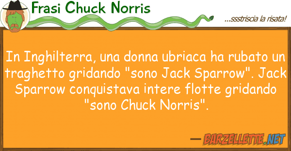Frasi Chuck Norris inghilterra, donna ubriaca ha rub