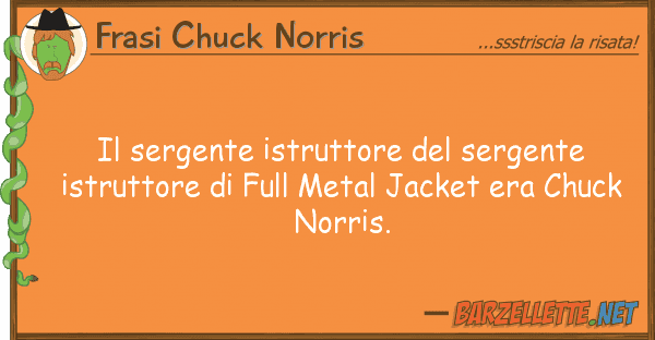 Frasi Chuck Norris sergente istruttore sergente istr