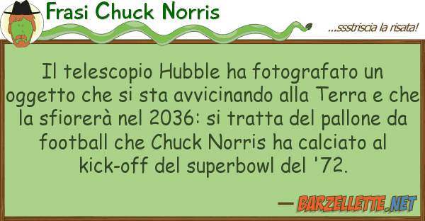 Frasi Chuck Norris telescopio hubble ha fotografato