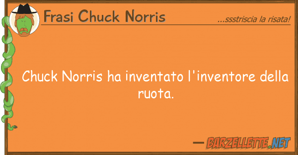 Frasi Chuck Norris chuck norris ha inventato l'inventore de