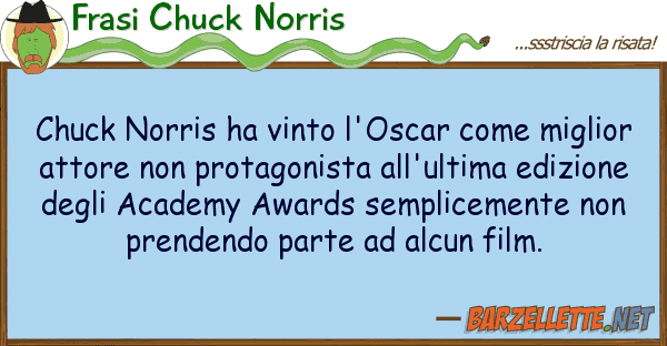 Frasi Chuck Norris chuck norris ha vinto l'oscar migli