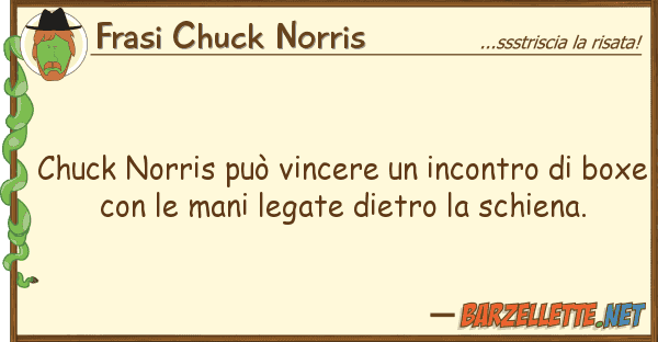 Frasi Chuck Norris chuck norris può vincere incontro