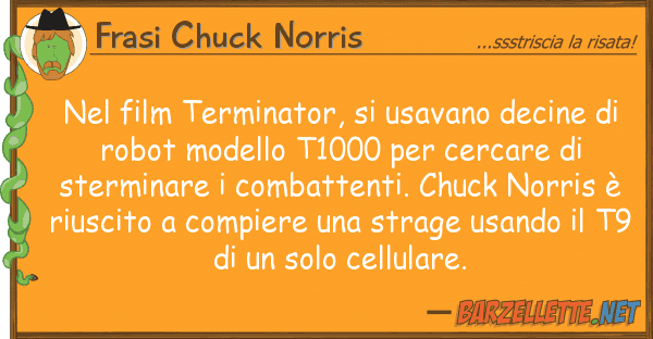 Frasi Chuck Norris film terminator, usavano decine d