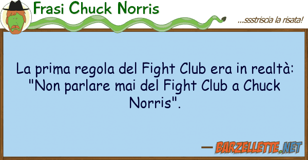Frasi Chuck Norris prima regola fight club era re