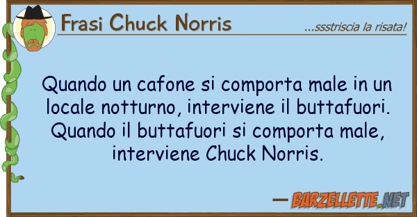 Frasi Chuck Norris quando cafone comporta male
