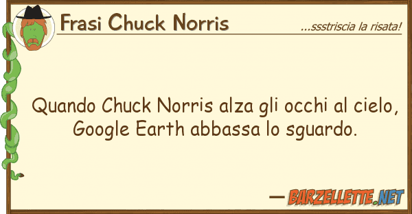 Frasi Chuck Norris quando chuck norris alza occhi