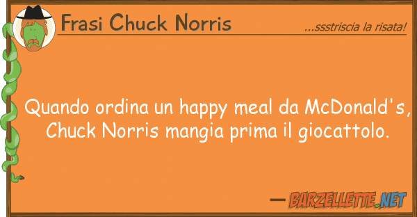 Frasi Chuck Norris quando ordina happy meal mcdonald'