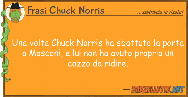 Frasi Chuck Norris volta chuck norris ha sbattuto po