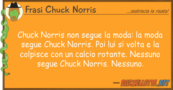 Frasi Chuck Norris chuck norris segue moda: moda