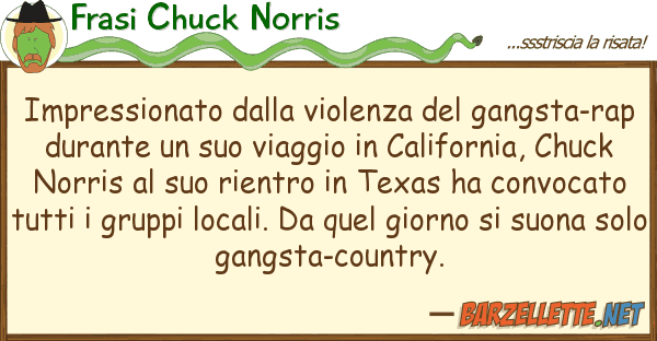 Frasi Chuck Norris impressionato violenza gangsta