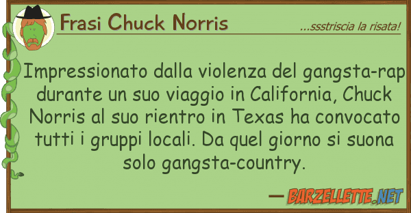 Frasi Chuck Norris impressionato violenza gangsta