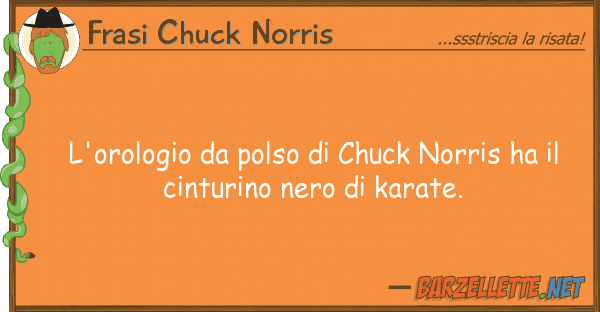 Frasi Chuck Norris l'orologio polso chuck norris ha