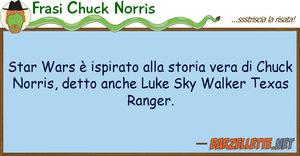Frasi Chuck Norris star wars è ispirato storia vera d