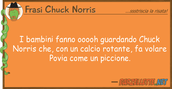 Frasi Chuck Norris bambini fanno ooooh guardando chuck no