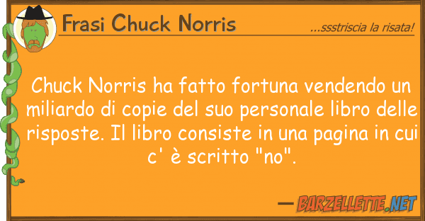 Frasi Chuck Norris chuck norris ha fatto fortuna vendendo u
