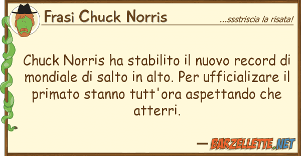 Frasi Chuck Norris chuck norris ha stabilito nuovo recor