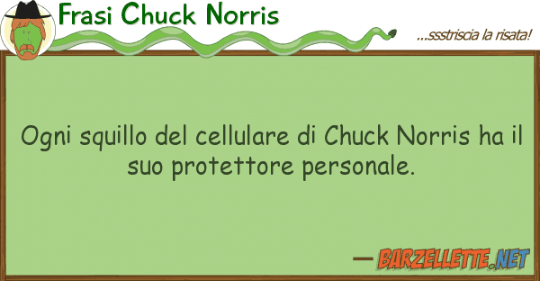 Frasi Chuck Norris ogni squillo cellulare chuck norr