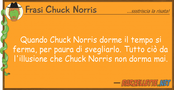 Frasi Chuck Norris quando chuck norris dorme tempo fe