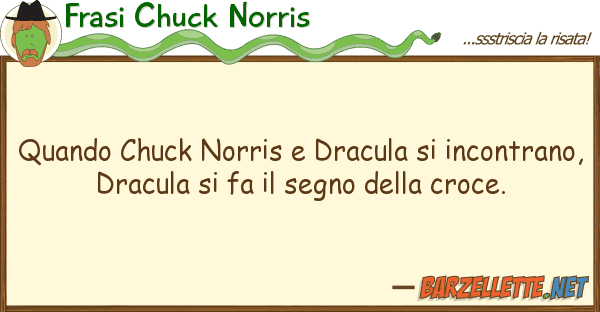 Frasi Chuck Norris quando chuck norris dracula incontr