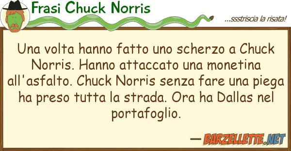 Frasi Chuck Norris volta hanno fatto scherzo chuc