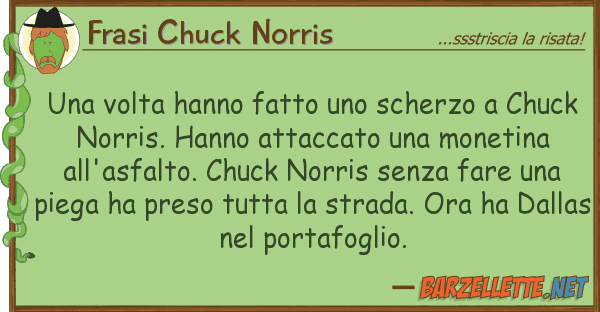 Frasi Chuck Norris volta hanno fatto scherzo chuc