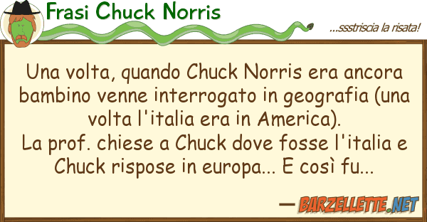 Frasi Chuck Norris volta, quando chuck norris era ancor