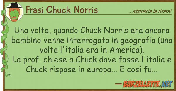 Frasi Chuck Norris volta, quando chuck norris era ancor