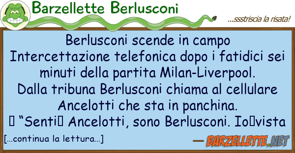 Barzellette Berlusconi berlusconi scende campo intercettazi