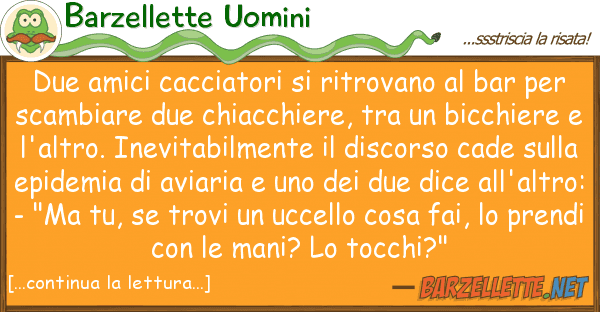 Barzellette Uomini due amici cacciatori ritrovano bar