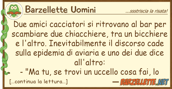 Barzellette Uomini due amici cacciatori ritrovano bar