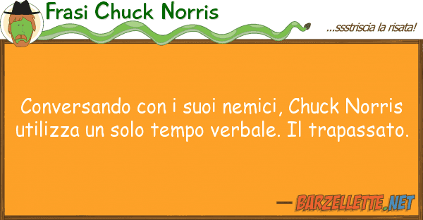 Frasi Chuck Norris conversando nemici, chuck nor