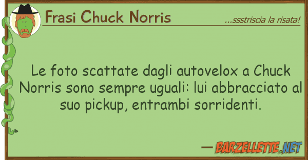 Frasi Chuck Norris foto scattate autovelox chuck