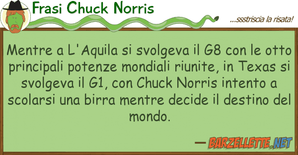 Frasi Chuck Norris mentre l'aquila svolgeva g8