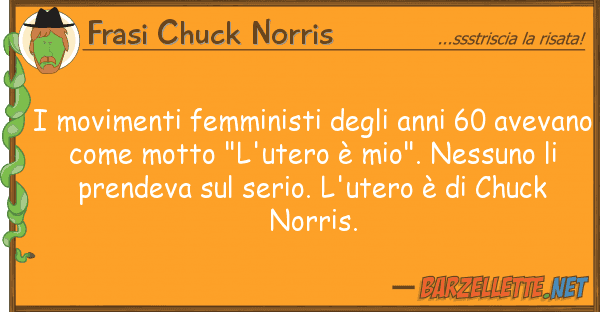Frasi Chuck Norris movimenti femministi anni 60 ave