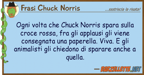 Frasi Chuck Norris ogni volta chuck norris spara