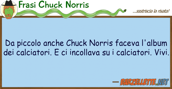 Frasi Chuck Norris piccolo chuck norris faceva l'a