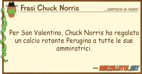 Frasi Chuck Norris san valentino, chuck norris ha regal