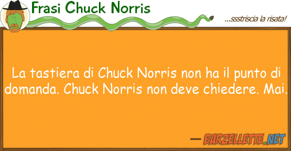 Frasi Chuck Norris tastiera chuck norris ha pu