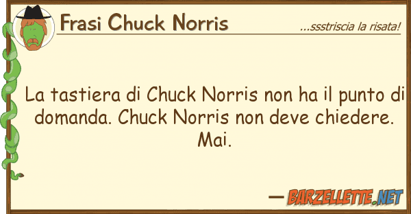 Frasi Chuck Norris tastiera chuck norris ha pu