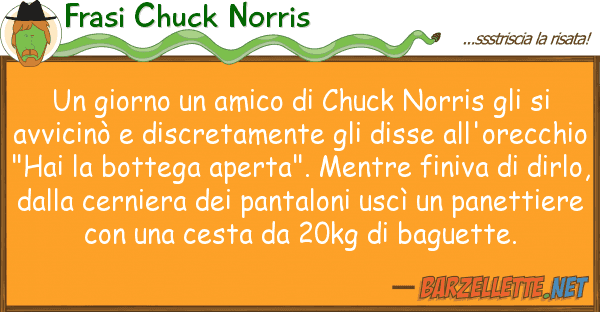 Frasi Chuck Norris giorno amico chuck norris s